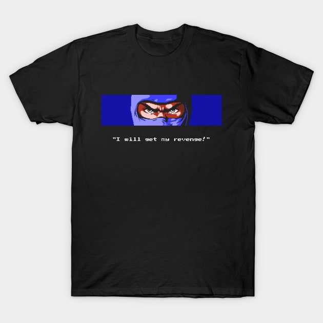 I Will Get My Revenge T-Shirt by allysontx